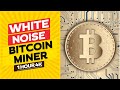 White Noise : Bitcoin Miner  1 Hour 4K