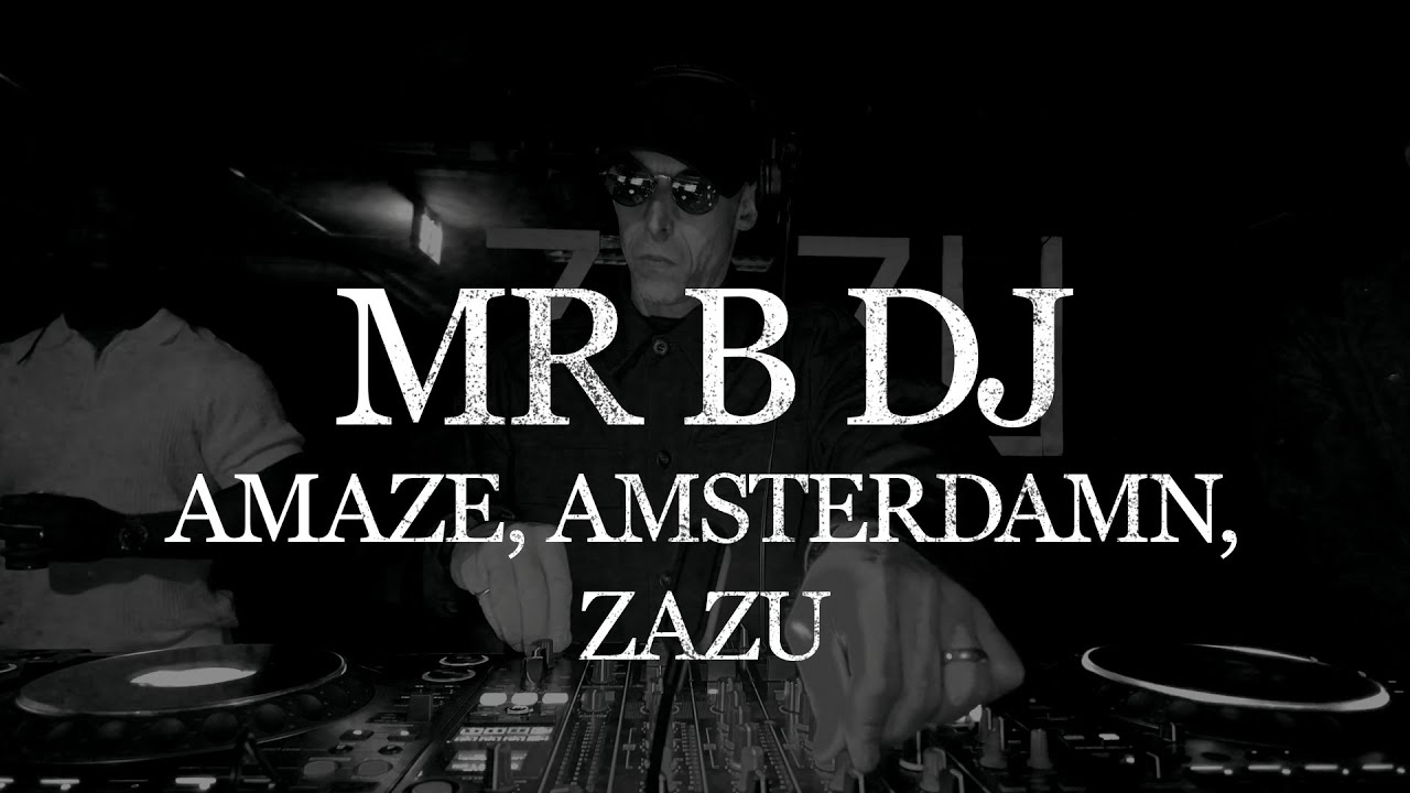 MR B DJ | Amaze, Amsterdam, Zazu | 19/04/2025