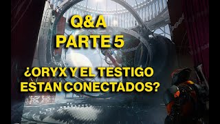 Q&A 5 - ¿ORYX Y EL TESTIGO ESTAN CONECTADOS? - Lore de Destiny 2