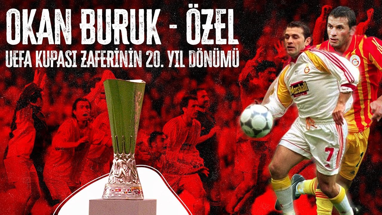 Uefa Kupasi Zaferinin 20 Yil Donumu Okan Buruk Youtube