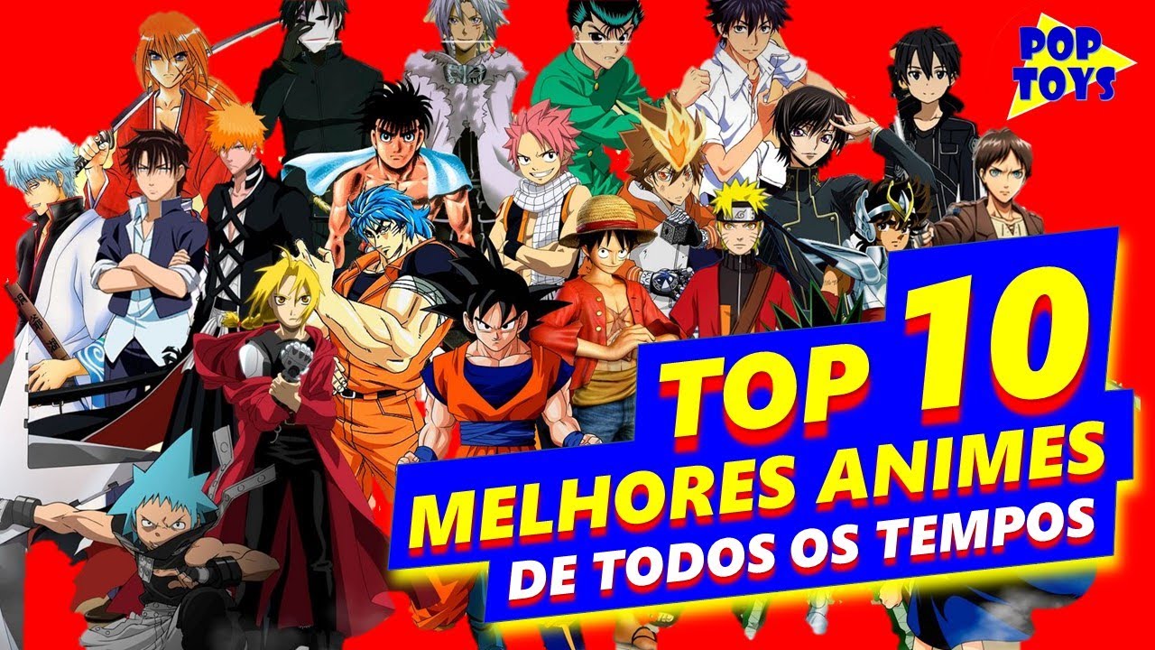 TOP 10 MELHORES ANIMES DE TODOS OS TEMPOS YouTube TOP 10 MELHORES ANIMES DE TODOS OS TEMPOS YouTube