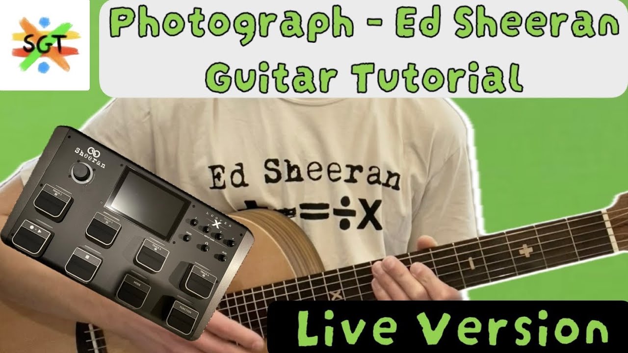Photograph Guitar Tutorial (Live Version) Ed Sheeran Tutorial [Looping, Riff, Non-looping]