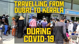 Traveling from Dubai (UAE) to Kerala (INDIA) during covid-19 pandemic