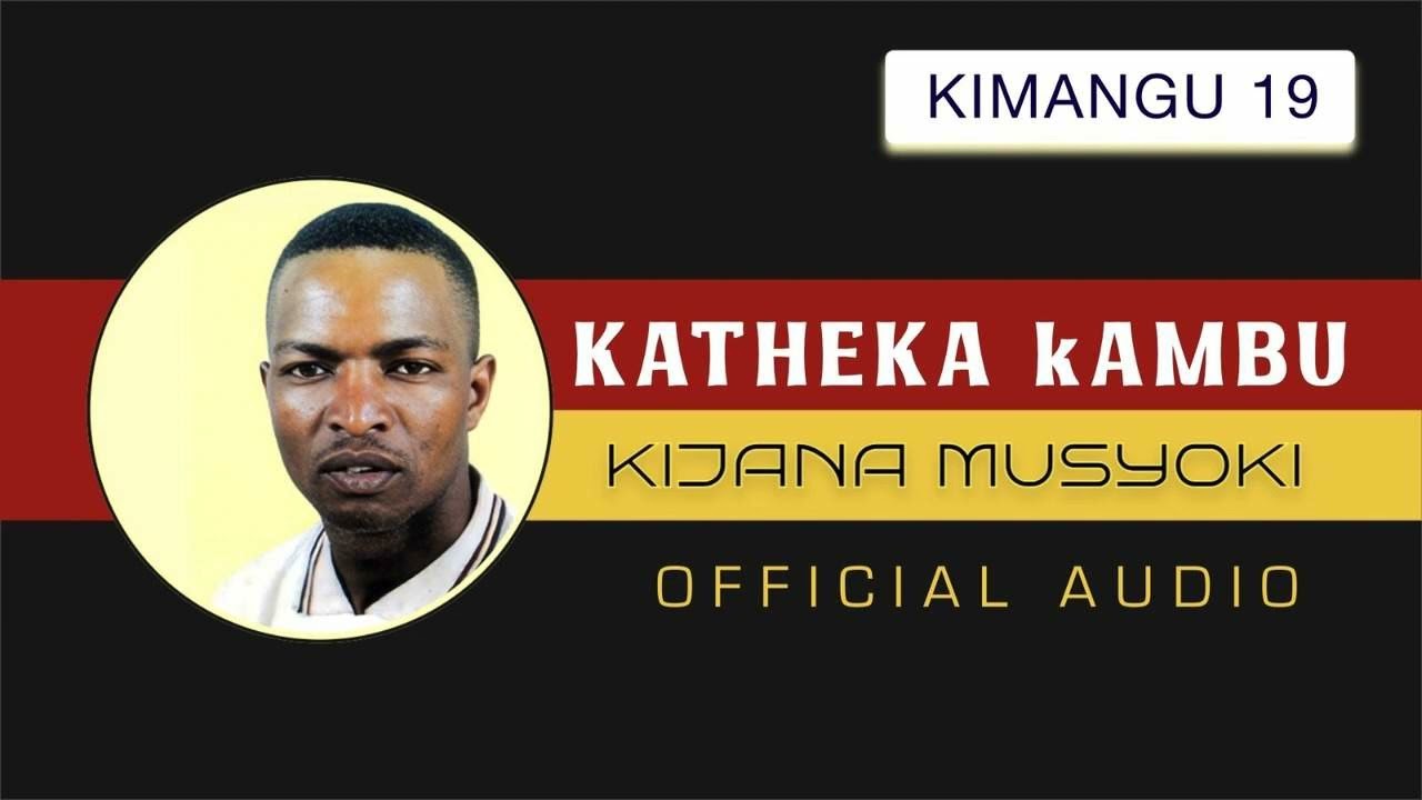 KATHEKA KAMBU OFFICIAL AUDIO BY KIJANA