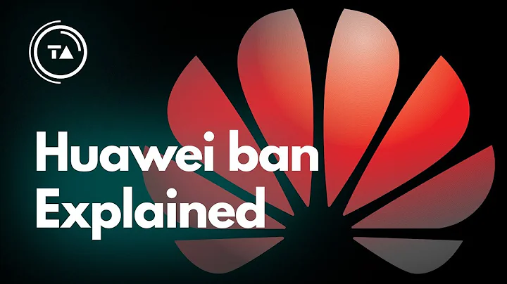 The Huawei ban explained - DayDayNews