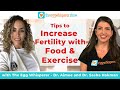 Tips to Increase Fertility with Food and Exercise with guest Dr Sasha Hakman