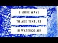 8 Advanced Watercolor Texture Techniques | Adding Texture to your painting