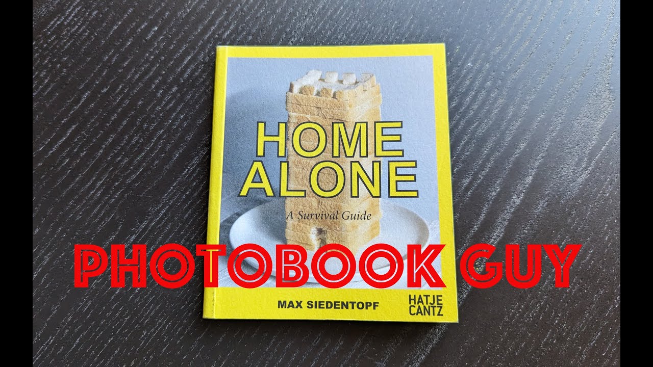 Max Siedentopf  Home Alone Survival Guide Photo book Hatje Cantz