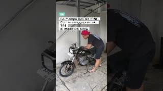 Rx King Mahalrxking meme 2stroke fyp shorts kalcer bapakaing 1000subscriber edit lucu