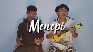 MENEPI - GAPLEH  Cover | Menepi Ukulele/kentrung   kendang paralon cover