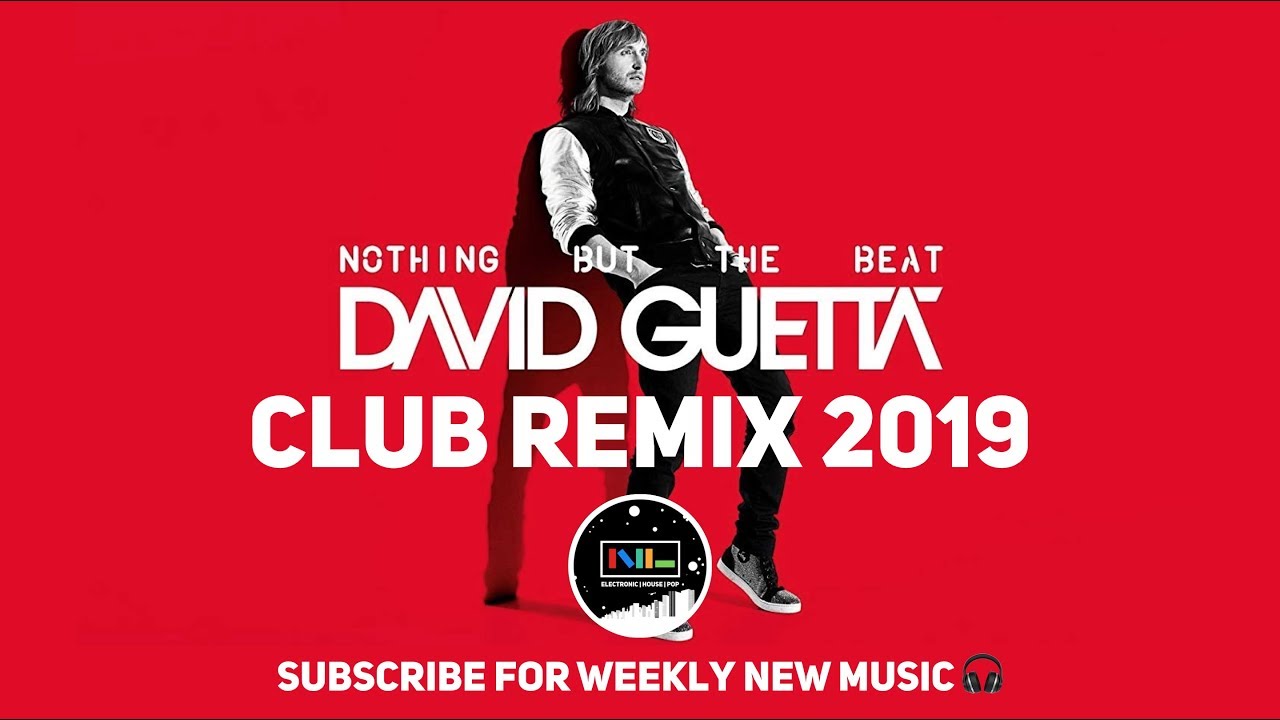 Best David Guetta Remix 2019 Dj Natli Remix Youtube