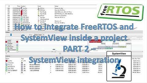 How to integrate FreeRTOS and SystemView inside a project | Part 2 | Learn with George