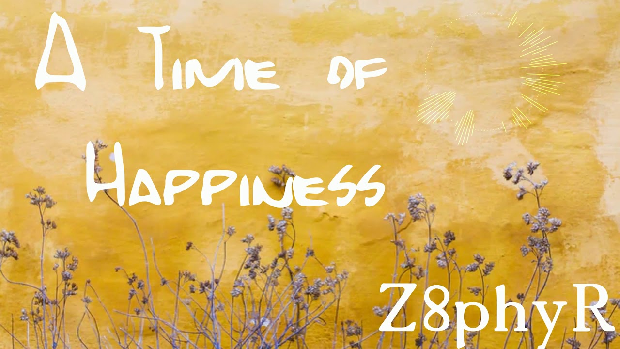 Z8phyR A Time of Happiness (Original Mix) Royalty Free Copyright