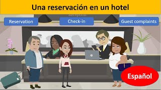 Making a hotel reservation, practice Spanish vocabulary for checking-in and complaining, Short Story