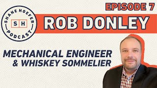 ROB DONLEY | Shane Hoefer Podcast Episode 7