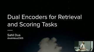 MLCon 2023: Demystifying Dual Encoders for Retrieval and Scoring Tasks by Sahil Dua