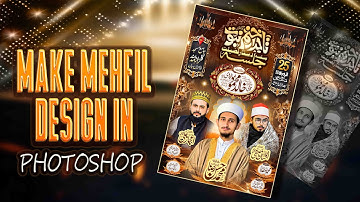 how to make mehfil flex in photoshop/make mehfil poster in photoshop /make islamic post in photoshop
