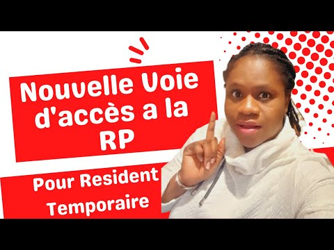 Tres Bientot ! Une nouvelle voie d'accès a la Residence Permanente pour les Residents Temporaires.