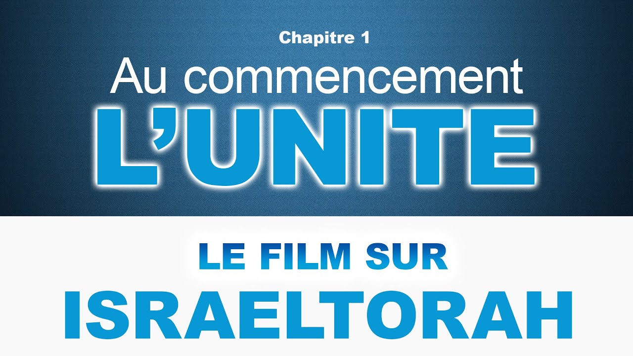 LE FILM sur L'UNITE - Au commencement !
