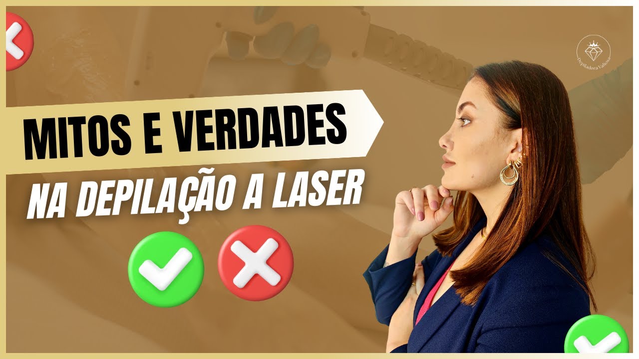 Mitos e Verdades Sobre Depilação a Laser