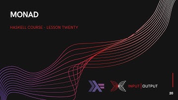 Haskell Course - Lesson 20 - Monad