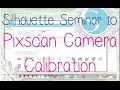 Silhouette Seminar #10 - Pixscan Mat Calibration