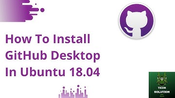 How to Install GitHub Desktop in Ubuntu 18.04