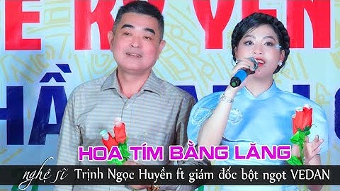 Bất NGờ Anh Giám Đốc Bột Ngọt VEDAN Song Ca Cùng Em Gái Xinh Trịnh Ngọc Huyền Tân cổ Hoa Tím Bằng