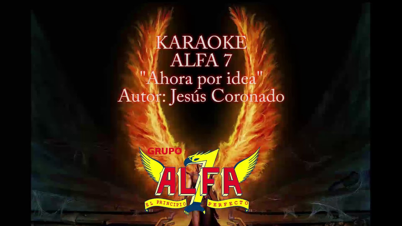 Karaoke ALFA 7 Ahora por idea