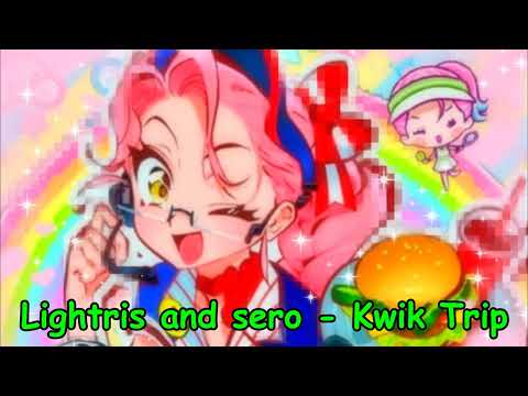 Lightris and sero - Kwik Trip NIGHTCORE