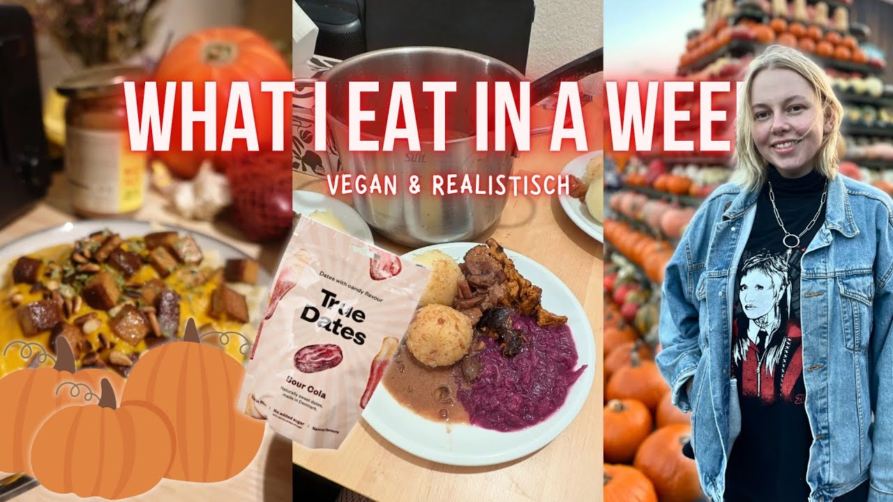 Was ich in einer Woche so esse 🌱 (vegan & realistisch)