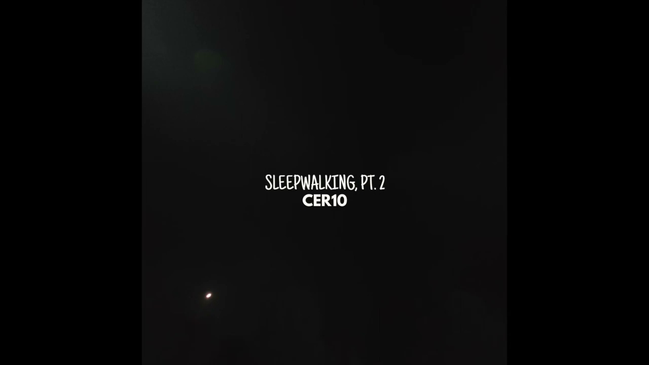 Watch Sleepwalking, Pt 2- CER10 on YouTube Watch Sleepwalking, Pt 2- CER10 on YouTube