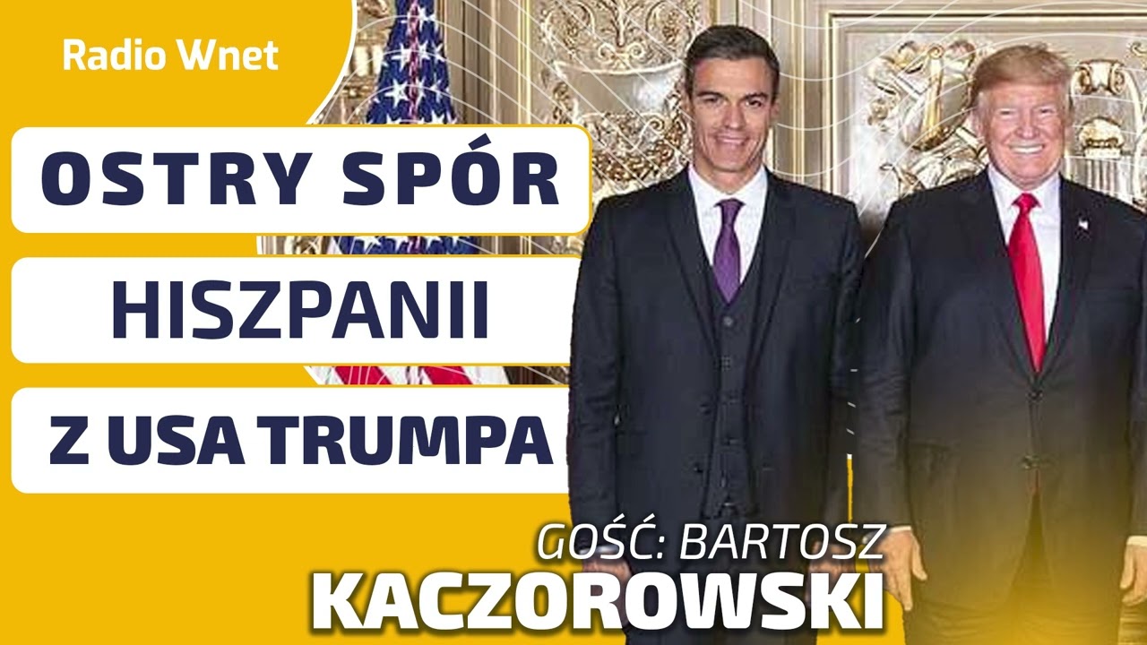 Madryt mówi „nie” Waszyngtonowi! Ostry spór na linii TRUMP-SANCHEZ. O co chodzi w tym konflikcie?