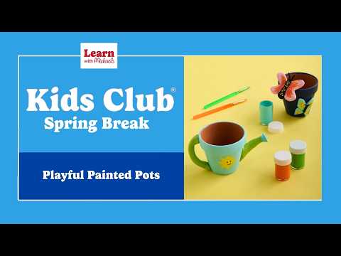Kids Club Spring Break: Playful Painted Pots | Michaels