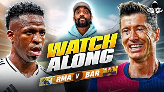 Real Madrid vs. Barcelona LIVE | La Liga Watch Along and Highlights with RANTS