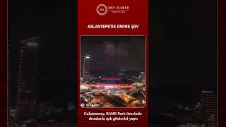 Galatasaraydan Drone Şov