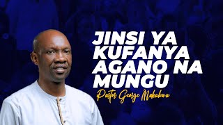 JINSI YA KUFANYA AGANO NA MUNGU PART 2 || PASTOR GEORGE MUKABWA || 20-08-2023