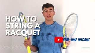 How to STRING A TENNIS RACQUET For BEGINNERS [Real-Time Tutorial]