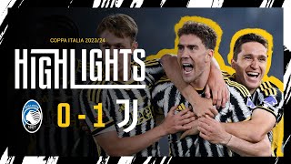 HIGHLIGHTS | ATALANTA 01 JUVENTUS | Vlahović seals Coppa Italia Victory ⚪⚫