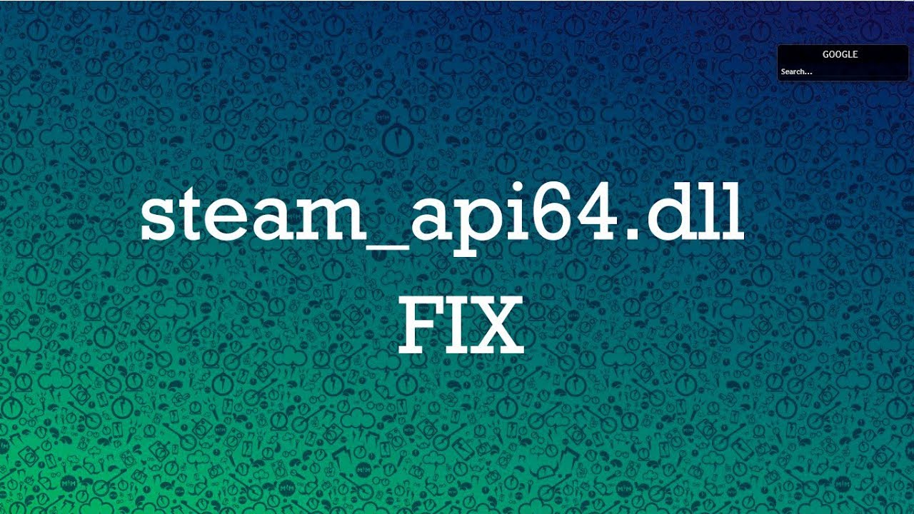 How To Fix Steam Api64 Dll File Missing Error In Windows 10 8 1 8