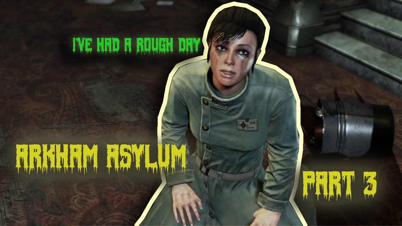 Batman: Arkham Asylum - Part 3 - The Nostalgia Saga