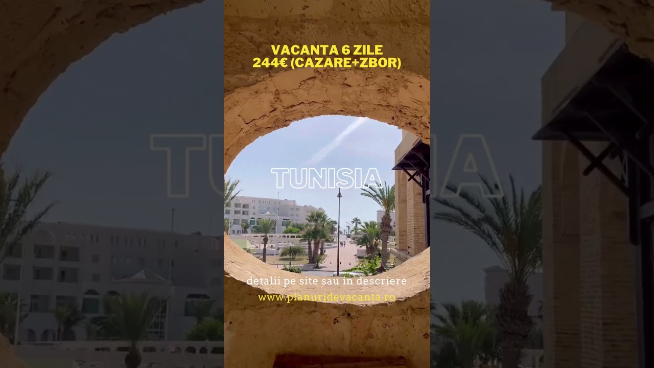 Vacanta 6 zile in Tunisia – 244€ (cazare+zbor)