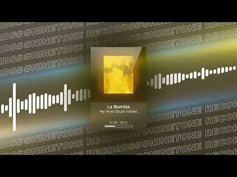 La Bomba - My Mind (Stuck Inside) - Visualizer