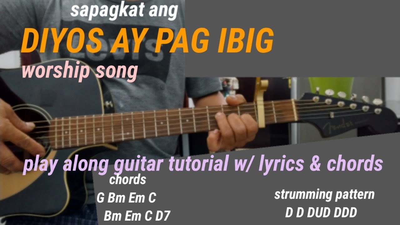 DIYOS AY PAG IBIG worship song,play along guitar tutorial wiith lyrics & chords