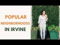 Where to Live in Irvine - 5 Neighborhoods You Should Consider