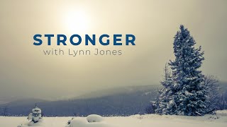 Stronger: Our Spirituality Never Exceeds Our Gratitude, with Lynn Jones on PraiseAndHarmony.tv