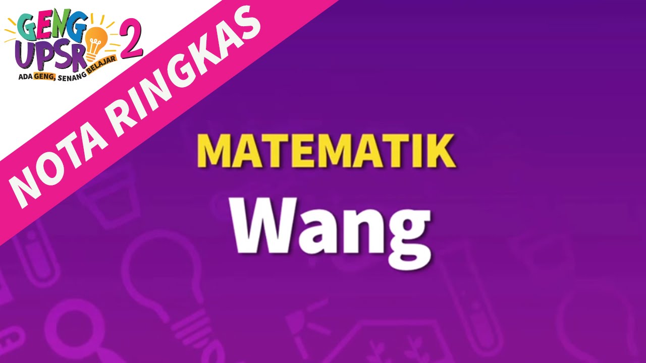Geng Upsr 2 Episod 4 Math Wang Nota Ringkas Youtube