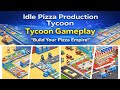 From Humble Shop to Pizza Empire! 🍕 | Idle Pizza Production Tycoon Gameplay
