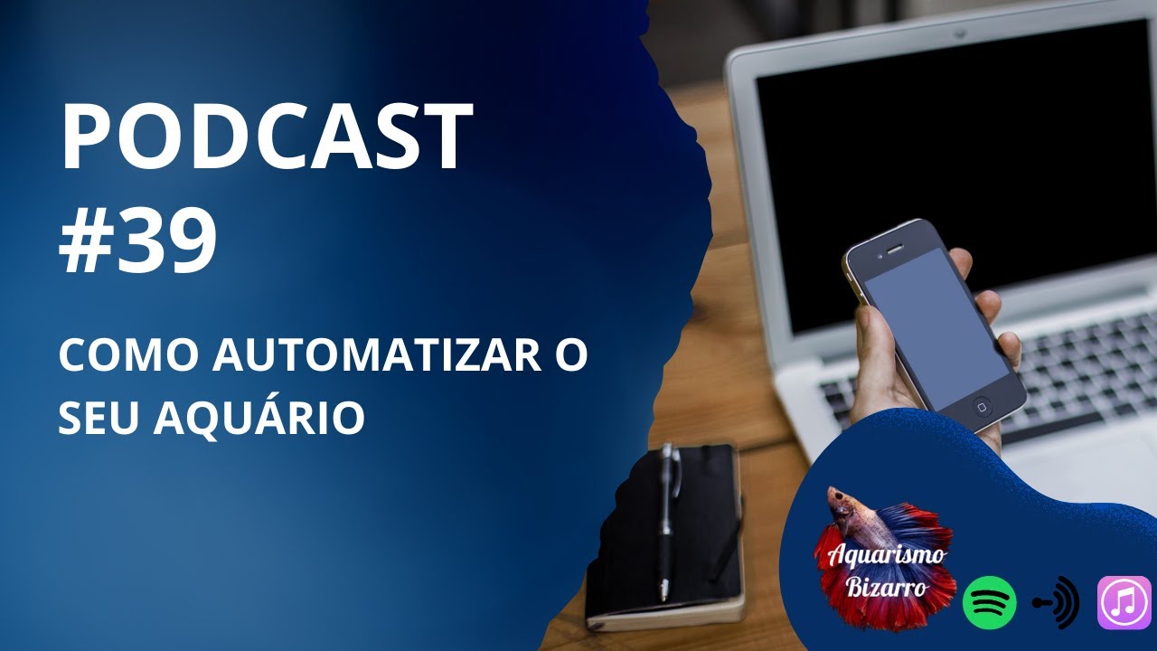 Aquarismo Bizarro Podcast #39 – Automatizando o aquário