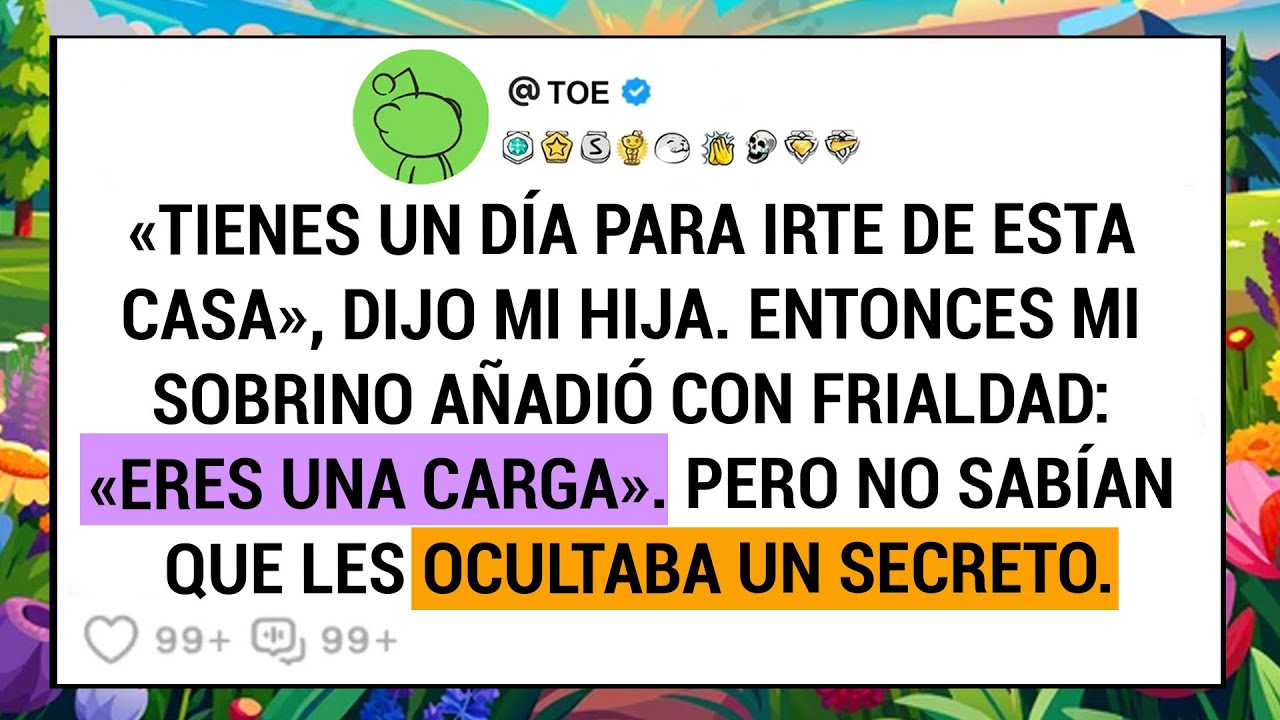«Tienes Un Día Para Irte De Esta Casa», Dijo Mi Hija. Entonces Mi Sobrino Añadió Con Frialdad ...